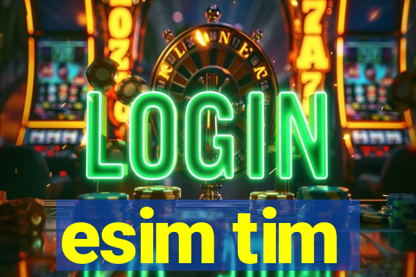 esim tim